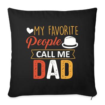 They call me Dad, Dad and Daddy - Sofa pillowcase 17,3'' x 17,3'' (45 x 45 cm) - black - Front