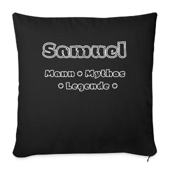 Samuel - Mann, Mythos, Legende - Sofakissenbezug 45 x 45 cm - Schwarz - Vorne