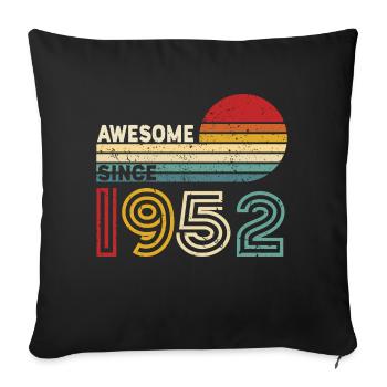 1952 Geschenk Geburtstag Jahrgang Spruch - Sofakissenbezug 45 x 45 cm - Schwarz - Vorne