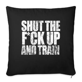 Shut The F ck Upand Zug - Sofakissenbezug 45 x 45 cm - Schwarz - Vorne