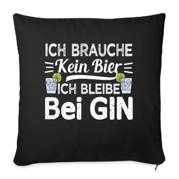 Gin Longdrink Ich brauche kein Bier - Sofakissenbezug 45 x 45 cm - Schwarz - Vorne