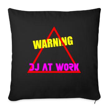 Warnung dj bei der arbeit - Sofakissenbezug 45 x 45 cm - Schwarz - Vorne