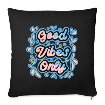 Good Vibes Only 1 - Sofa pillowcase 17,3'' x 17,3'' (45 x 45 cm) - black - Front