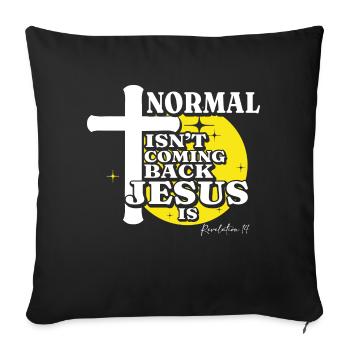 La normalité chrétienne ne revient pas, Jésus le fait - Housse de coussin décorative 45 x 45 cm - noir - Devant