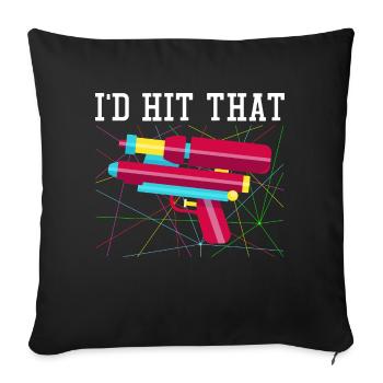 I'd hit that | Laser Tag player - Sofakissenbezug 45 x 45 cm - Schwarz - Vorne