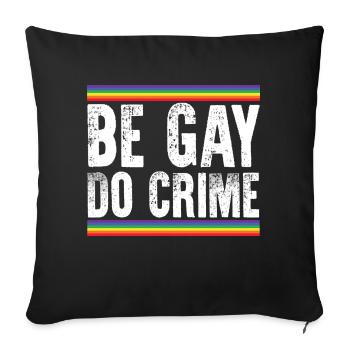 Be Gay Do Crime Vintage LGBTQ Pride - Sofa pillowcase 17,3'' x 17,3'' (45 x 45 cm) - black - Front