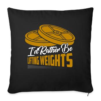 I'd Rather Be Weight Lifting Workout Training - Sofakissenbezug 45 x 45 cm - Schwarz - Vorne