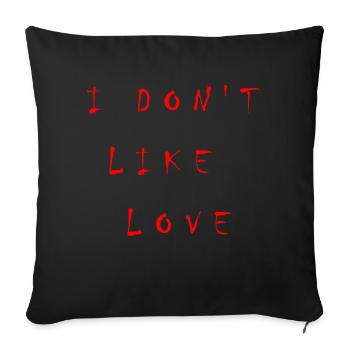 Je n’aime pas l’amour - Housse de coussin décorative 45 x 45 cm - noir - Devant
