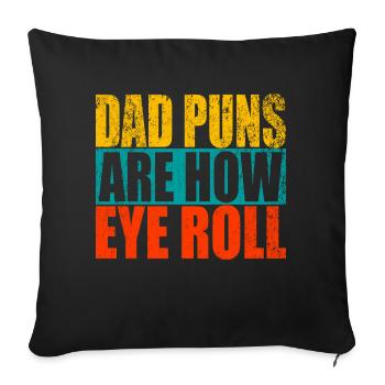 Les jeux de mots de papa sont comment rouler les yeux - cadeau de père drôle - Housse de coussin décorative 45 x 45 cm - noir - Devant