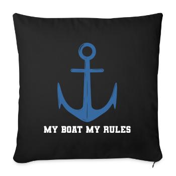 My Boat My Rules Bootskapitän - Sofakissenbezug 45 x 45 cm - Schwarz - Vorne
