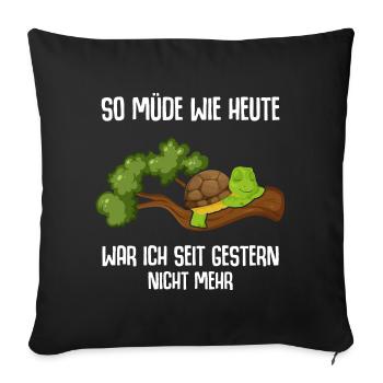 Je n’ai pas été aussi fatigué qu’aujourd’hui depuis hier - Housse de coussin décorative 45 x 45 cm - noir - Devant