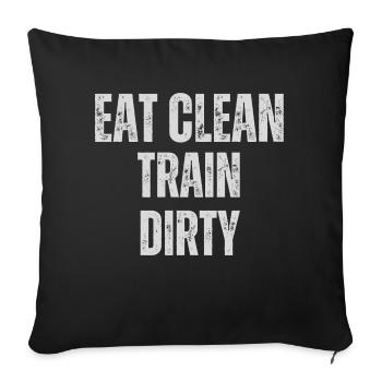 Eat Clean Train Dirty Gym Design - Sofa pillowcase 17,3'' x 17,3'' (45 x 45 cm) - black - Front