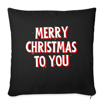 Merry Christmas to you - Sofakissenbezug 45 x 45 cm - Schwarz - Vorne