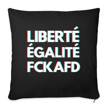LIBERTÉ ÉGALITÉ FCKAFD – Statement Design - Sofakissenbezug 45 x 45 cm - Schwarz - Vorne