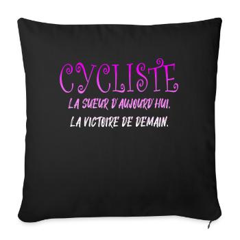 CYCLIST The sweat of today the cycling victory - Sofa pillowcase 17,3'' x 17,3'' (45 x 45 cm) - black - Front