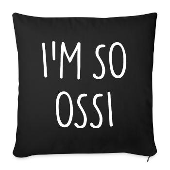 JE SUIS TELLEMENT OSSI Est - Housse de coussin décorative 45 x 45 cm - noir - Devant