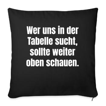 Wer uns in der Tabelle sucht, sollte oben schauen. - Sofakissenbezug 45 x 45 cm - Schwarz - Vorne