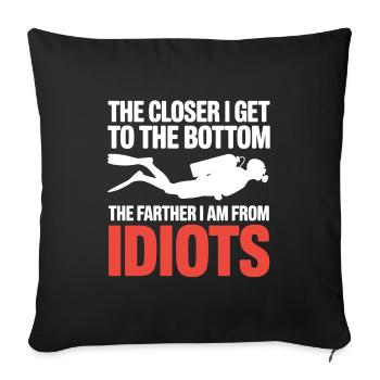 Plongée en bas : Plus proche plus loin des idiots - Housse de coussin décorative 45 x 45 cm - noir - Devant