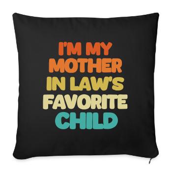 Je suis l’enfant préféré de ma belle-mère t - Housse de coussin décorative 45 x 45 cm - noir - Devant