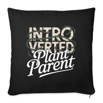 Introverted Plant Parent - Sofa pillowcase 17,3'' x 17,3'' (45 x 45 cm) - black - Front