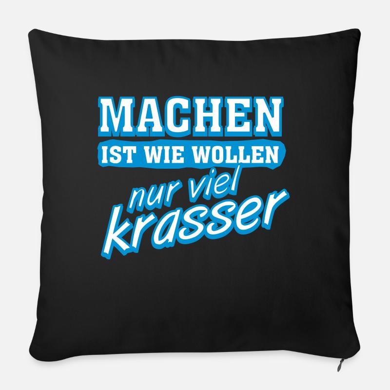 Lustige Sprueche lustiger Spruch "Machen ist" - Sofakissenbezug 45 x 45 cm - Schwarz