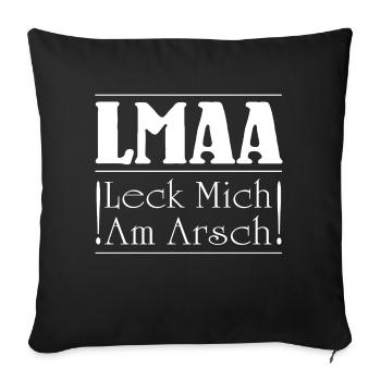 LMAA Leck Mich Am Arsch Shirt Geschenk Idee - Sofakissenbezug 45 x 45 cm - Schwarz - Vorne