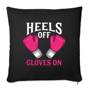 Heels Off Gloves on | Femmes filles boxe - Housse de coussin décorative 45 x 45 cm - noir - Devant