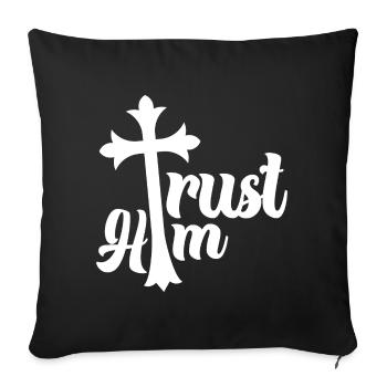 Christian Trust Him - Sofakissenbezug 45 x 45 cm - Schwarz - Vorne
