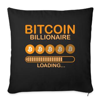 Bitcoin Billionaire Loading, Crypto - Sofa pillowcase 17,3'' x 17,3'' (45 x 45 cm) - black - Front