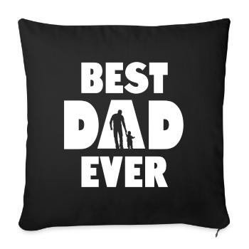 Best Dad Ever - Sofa pillowcase 17,3'' x 17,3'' (45 x 45 cm) - black - Front
