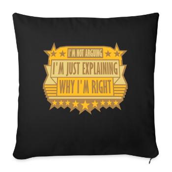 I m not arguing - Sofa pillowcase 17,3'' x 17,3'' (45 x 45 cm) - black - Front