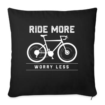 rider more worry less Design for a bicycles lover - Sofa pillowcase 17,3'' x 17,3'' (45 x 45 cm) - black - Front