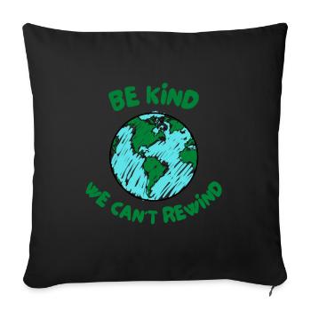 BE KIND WE CANT REWIND - Sofa pillowcase 17,3'' x 17,3'' (45 x 45 cm) - black - Front