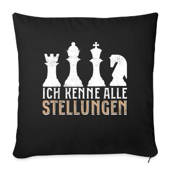 Ich kenne alle Stellungen Schach König Schachspiel - Sofakissenbezug 45 x 45 cm - Schwarz - Vorne