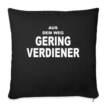 Aus dem Weg Geringverdiener - Sofakissenbezug 45 x 45 cm - Schwarz - Vorne