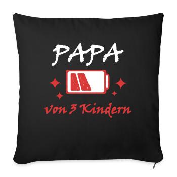 Akku leer Papa von 3 Kindern Vater Vatertag Kind - Sofakissenbezug 45 x 45 cm - Schwarz - Vorne