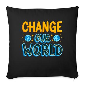 Changing Our World Original Gift Idea - Sofa pillowcase 17,3'' x 17,3'' (45 x 45 cm) - black - Front