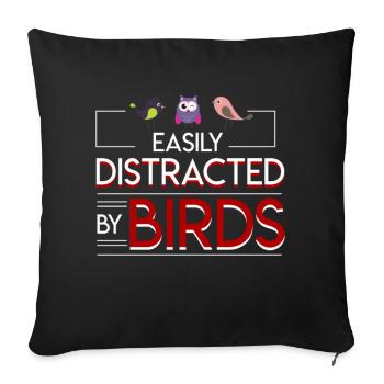 Easily Distracted By Birds Vogelliebhaber - Sofakissenbezug 45 x 45 cm - Schwarz - Vorne