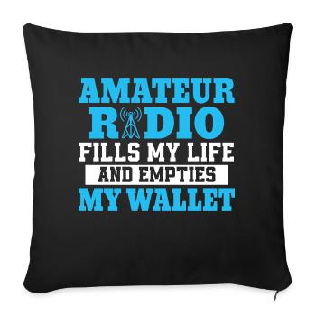 La radio amateur remplit ma vie et vide mon portefeuille - Housse de coussin décorative 45 x 45 cm - noir - Devant