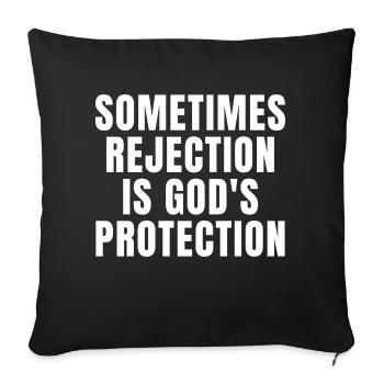 Sometimes Rejection Is God's Protection Christian - Sofa pillowcase 17,3'' x 17,3'' (45 x 45 cm) - black - Front