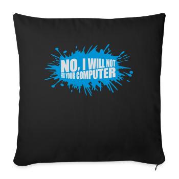 not fix your computer - Sofa pillowcase 17,3'' x 17,3'' (45 x 45 cm) - black - Front