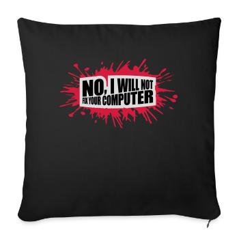 not fix your computer - Sofa pillowcase 17,3'' x 17,3'' (45 x 45 cm) - black - Front