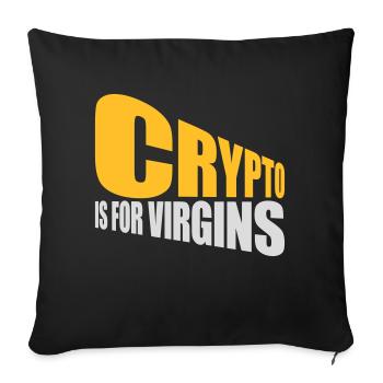 crypto is for virgins - Sofa pillowcase 17,3'' x 17,3'' (45 x 45 cm) - black - Front
