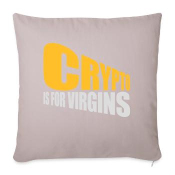 crypto is for virgins - Sofa pillowcase 17,3'' x 17,3'' (45 x 45 cm) - light taupe - Front
