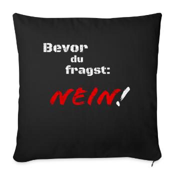 Avant de demander: NON! grande idée cadeau pour TOUT LE MONDE - Housse de coussin décorative 45 x 45 cm - noir - Devant