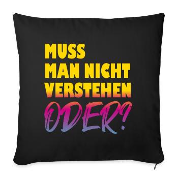 Lustige Sprüche in Deutsch - Sofakissenbezug 45 x 45 cm - Schwarz - Vorne