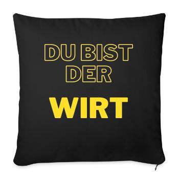 Du, bist, der, Wirt - Sofakissenbezug 45 x 45 cm - Schwarz - Vorne