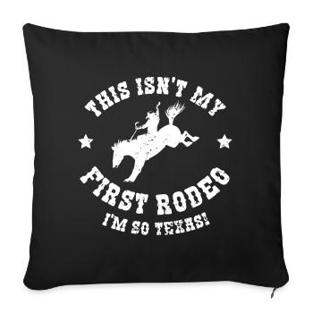 Nicht mein erstes Rodeo-Design für stolze Texaner - Sofakissenbezug 45 x 45 cm - Schwarz - Vorne