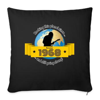 55th Birthday Rocking this planet since 11/1968 - Sofa pillowcase 17,3'' x 17,3'' (45 x 45 cm) - black - Front