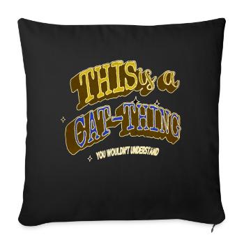 present idea statement gift animal pet cat humor - Sofa pillowcase 17,3'' x 17,3'' (45 x 45 cm) - black - Front